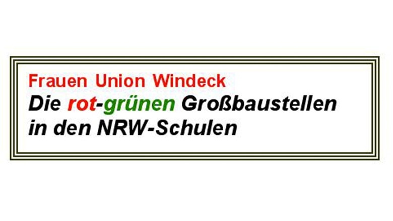 Die rot-grünen Großbaustellen in den NRW-Schulen – Infoveranstaltung der FU Windeck mit Andrea Milz (MdL) 