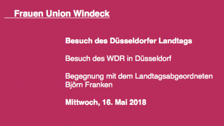 WDR und Landtag in Düsseldorf: Frauen Union Windeck lädt ein